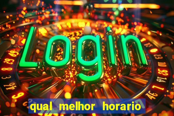 qual melhor horario para jogar betano